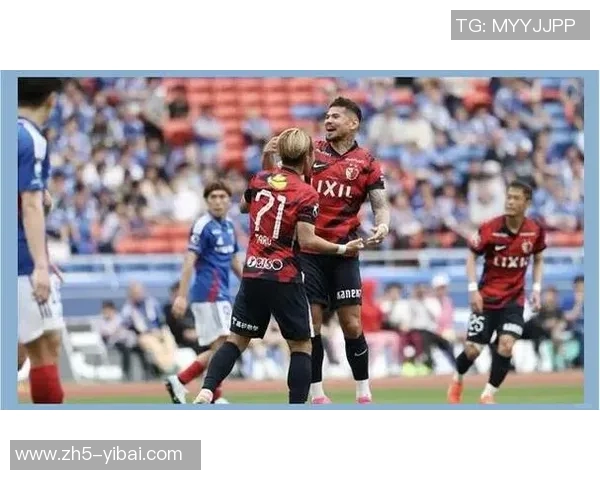 大阪刚巴与鹿岛鹿角激战在即谁能在这场对决中笑到最后